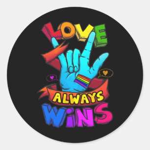 Love Always Wins ASL  Deaf Awareness Gay Pride LGB Classic Round Sticker