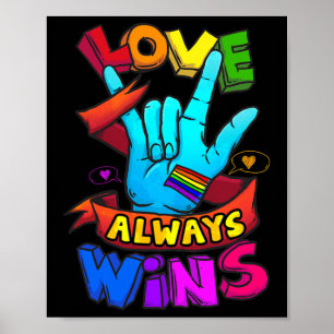 Love Always Wins ASL Deaf Awareness Gay Pride LGB Poster
