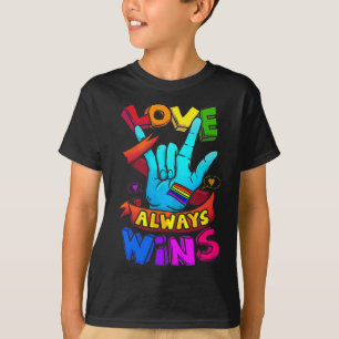 Love Always Wins Asl Deaf Awareness Gay Pride Lgbt T-Shirt