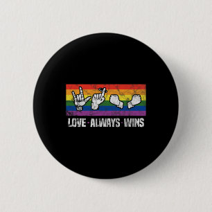 Love Always Wins ASL Deaf Awareness LGBT Gay Pride 6 Cm Round Badge