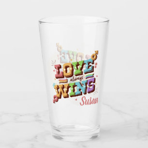 Love Always Wins Glass