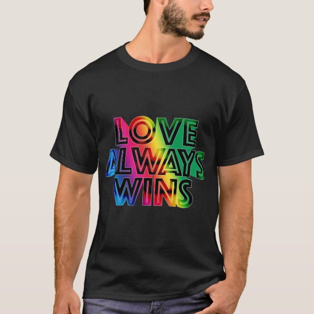 Love Always Wins T-Shirt (Front)