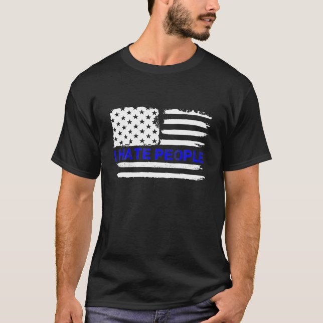 Love America I Hate People T Funny USA Flag T-Shirt (Front)