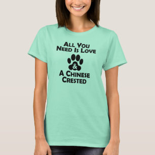 Love And A Chinese Crested T-Shirt
