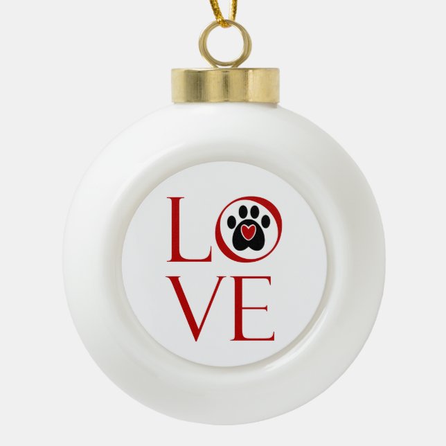 Love and a Paw Print Ceramic Ball Christmas Ornament (Front)