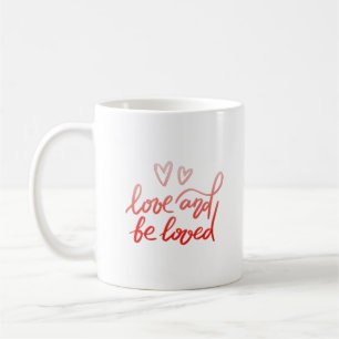 love and be loved coffee mug