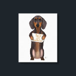 Love and Dachshund Canvas Print<br><div class="desc">Love and Dachshund by FabFunky. Features a cute dachshund holding a "All You Need is Love and a Dachshun" sign. | 191436D</div>