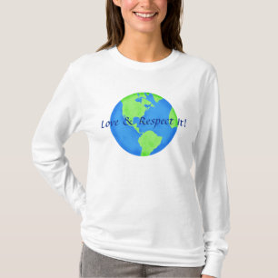 Love and Respect Earth Globe Blue Green T-Shirt