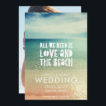 Love and the Beach Wedding Photo Save The Date<br><div class="desc">"All we need is love and the beach" wedding save the date for your beach wedding. Customise with your names, wedding date and location. Add your photo to the backside of the card. If you have a horizontal photo instead of a vertical - contact me through the button below -...</div>