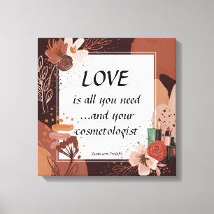 Love And Your Cosmetologist Boho Style Canvas Print