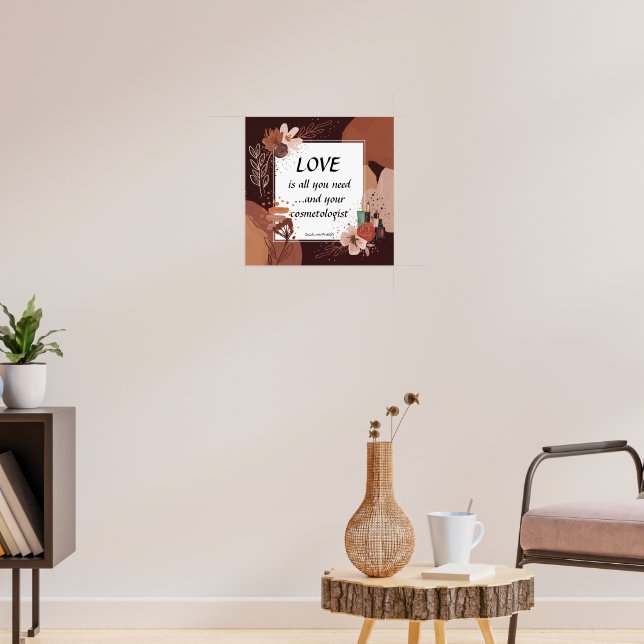 Love And Your Cosmetologist Boho Style Poster (Living Room 3)