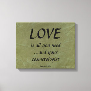 Love and your cosmetologist canvas print