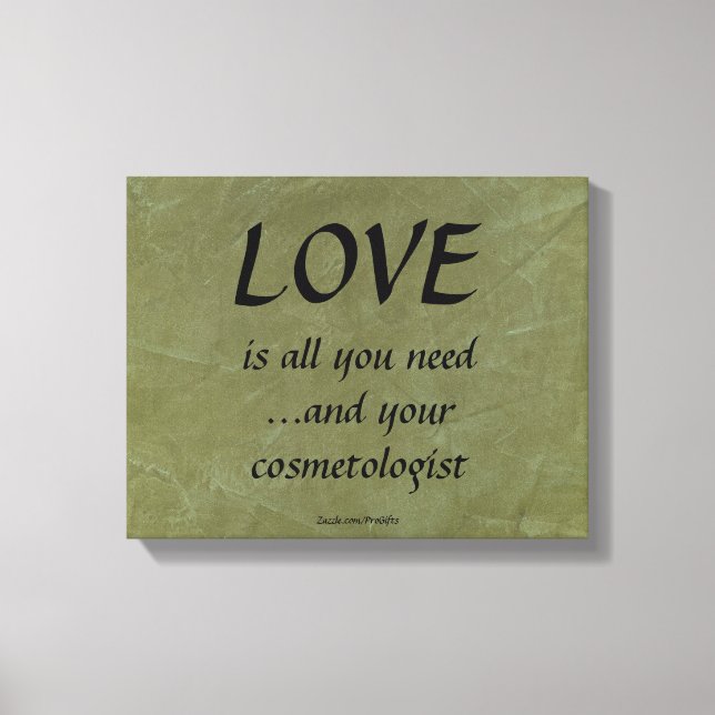Love and your cosmetologist canvas print (Front)