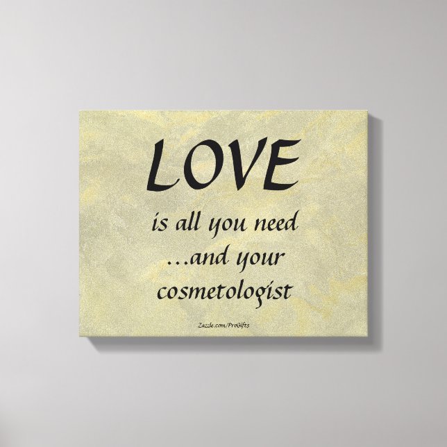 Love and your cosmetologist canvas print (Front)
