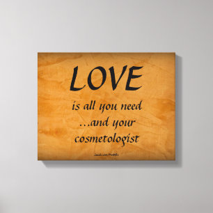 Love and your cosmetologist canvas print