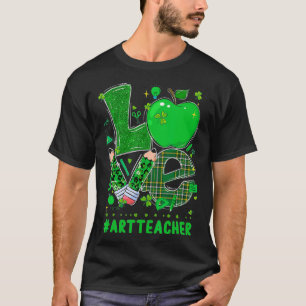LOVE Art Teacher Apple Pencil St Patricks Day Sham T-Shirt