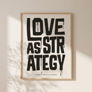 Love As Strategy - Typography Print   Wall Art