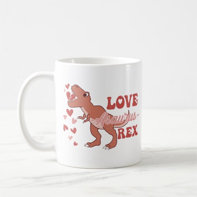 Love-Asaurus Rex Funny Coffee Mug (Left)