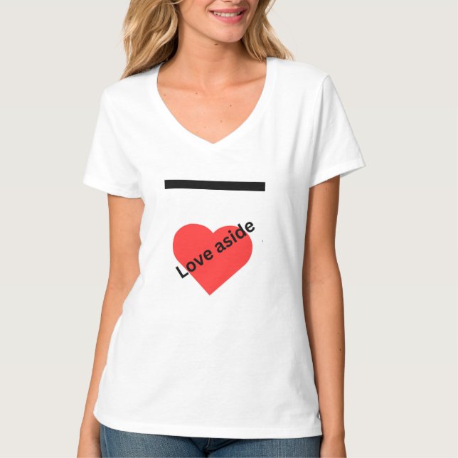 Love aside T-Shirt (Front)