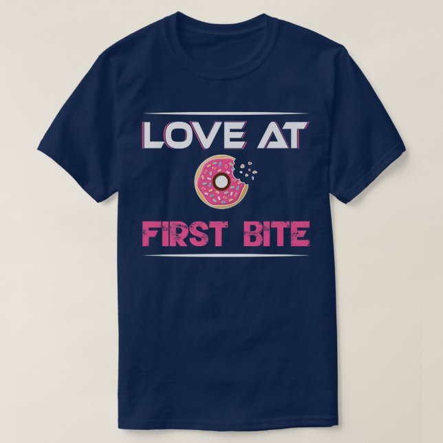 Love at first bite Doughnut Baker Baking Pastry Ch T-Shirt (Design Front)