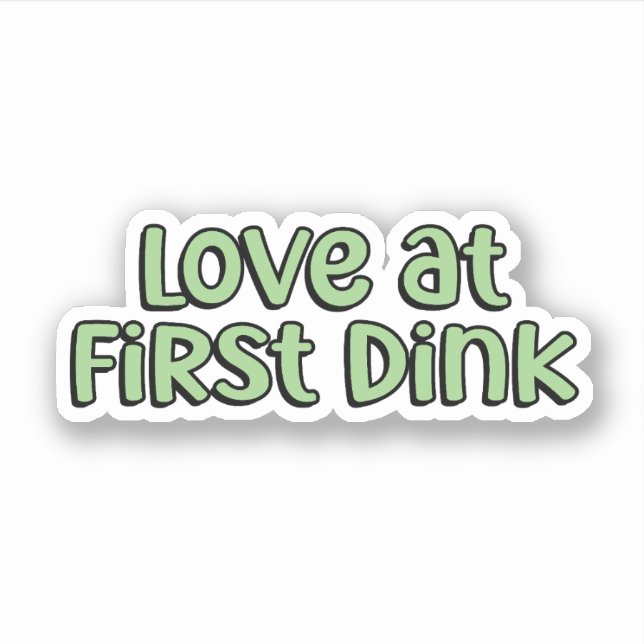 Love at First Dink Green Pickleball  (Front)
