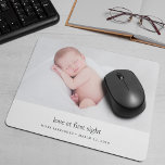 Love at First Sight Baby Photo Mouse Pad<br><div class="desc">Keep your sweet little one close by during the workday with our modern and minimal photo mousepad. Personalise with your favourite newborn photo; "love at first sight" appears beneath in modern off-black typography. Customise with your baby's name and birth date,  and add additional birth stats if desired.</div>
