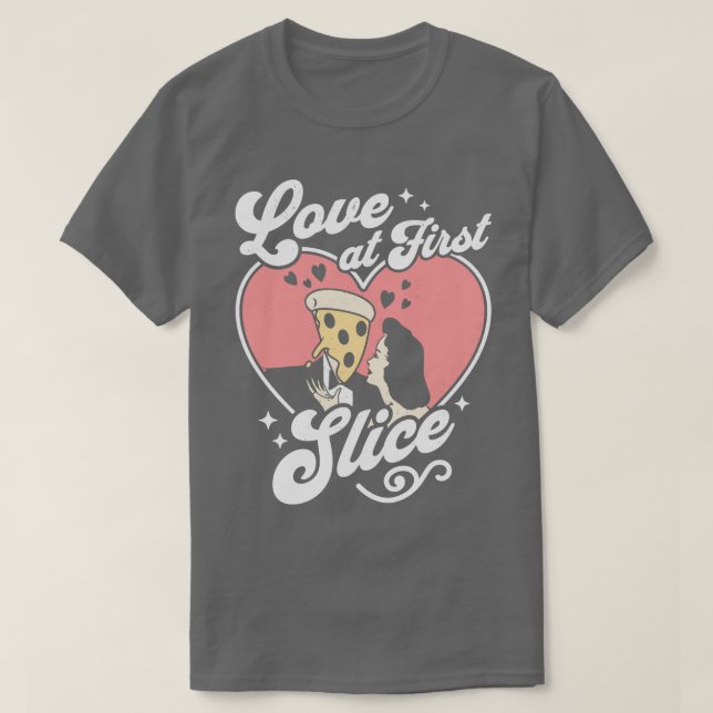 Love at First Slice Pizza Lover Funny Valentines D T-Shirt (Design Front)