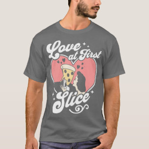 Love at First Slice Pizza Lover Funny Valentines D T-Shirt