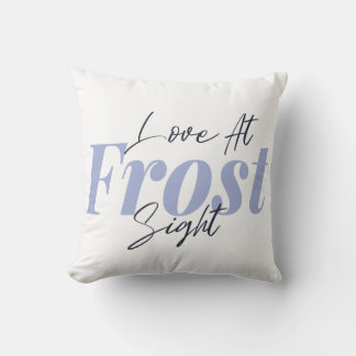 Love at frost sight cushion