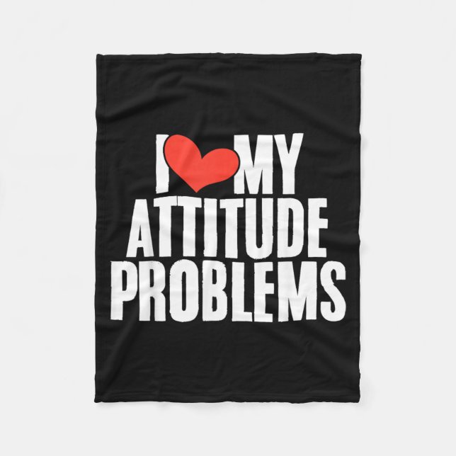 Love Attitude Problem Funny Sarcastic Humourous Fleece Blanket (Front)