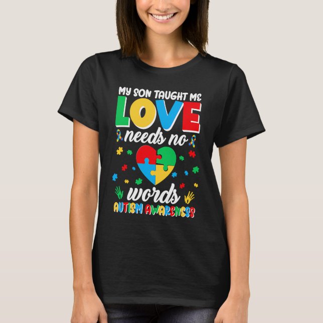 Love Autism Awareness Month Need No Words Women T-Shirt (Front)