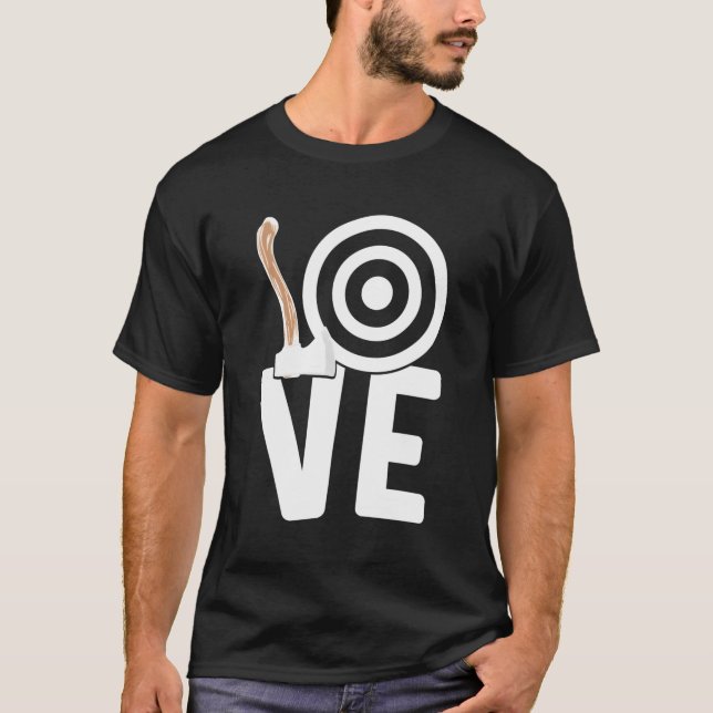 Love Axe Throwing Axe Thrower Axe Throw T-Shirt (Front)