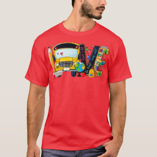 Love Back To School Bus Driver First Day Of School T-Shirt