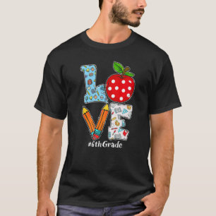 Love Back To School Cute Hello 6th Grade Teacher S T-Shirt
