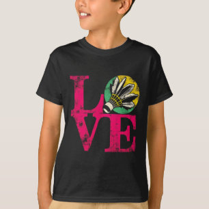 Love Badminton - Vintage Colourful Badminton Shutt T-Shirt