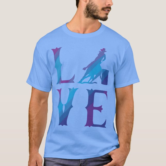 Love Barrel Racing funny T-Shirt (Front)