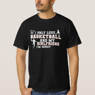 Love Basketball and My Girlfriend Design T-Shirt
