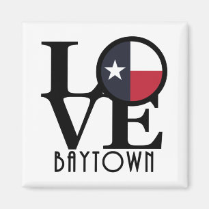 LOVE Baytown Texas Magnet