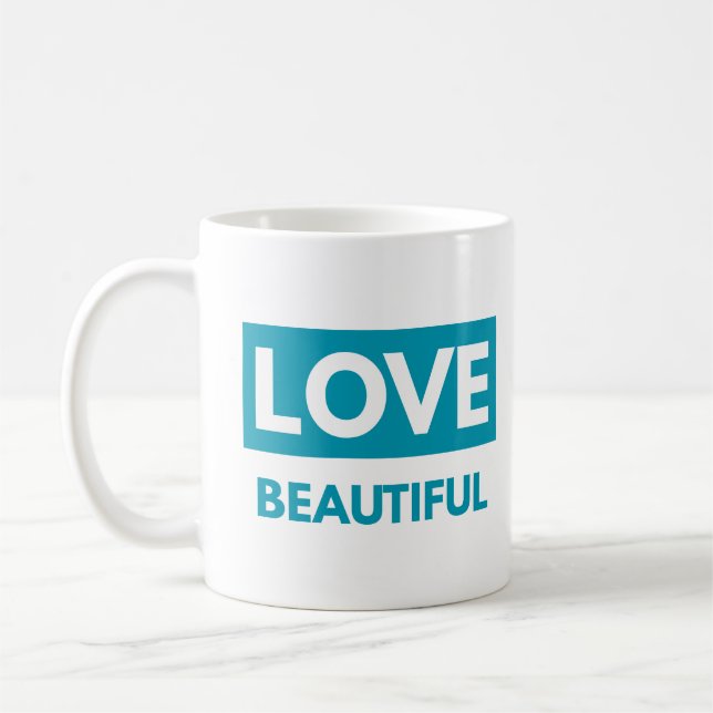 Love Beautiful Coffee Mug (Left)