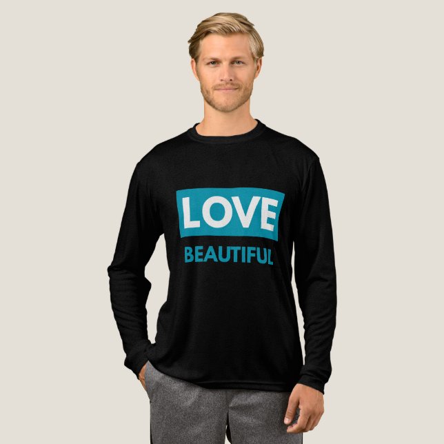 Love Beautiful Tri-Blend Shirt (Full Front)