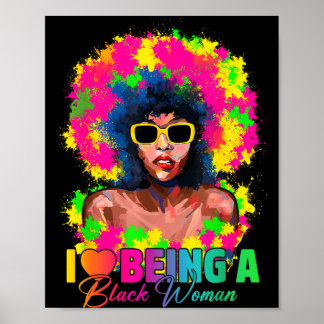Love being a black woman funny black woman history poster