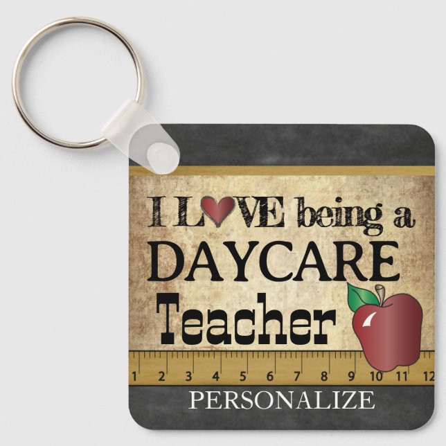 Love Being a Daycare Teacher  Key Ring (Front)