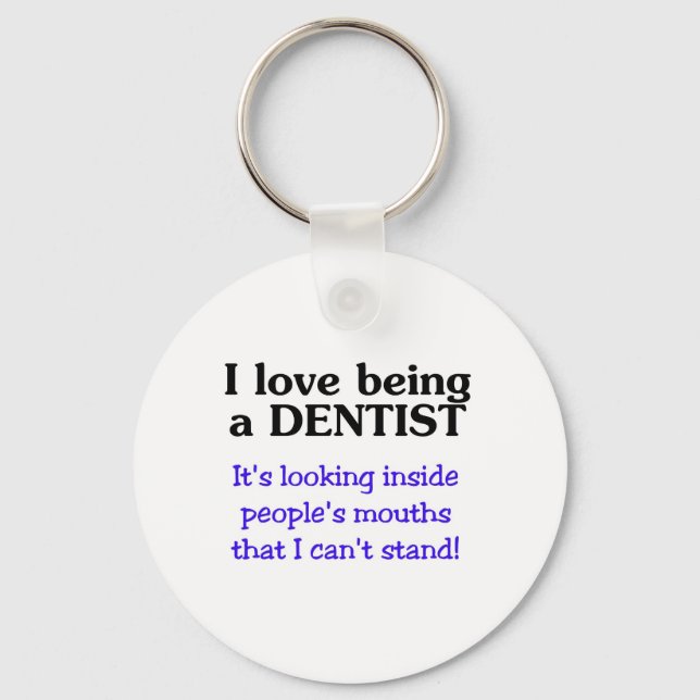 Love Being a Dentist Key Ring (Front)