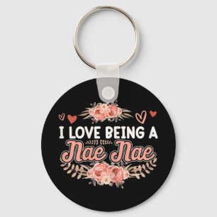 Love Being A Nae Nae Shirt Mothers Day Cute Floral Key Ring