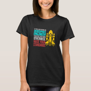 Love Being Aerospace Engineer Rocket Engineering G T-Shirt