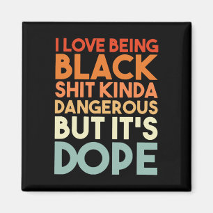 Love Being Black Kinda Dangerous But It's Drug Ret Magnet