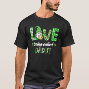 Love Being Called Daddy Gnome Plaid St Patricks Da T-Shirt