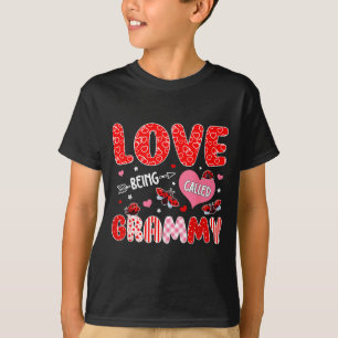 Love being called grammy valentine mothers day T-Shirt