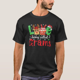 Love Being Called Grams Christmas Grams Grandma Xm T-Shirt