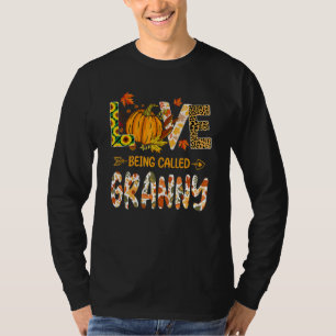 Love Being Called Granny Pumpkin Fall Leaves Thank T-Shirt